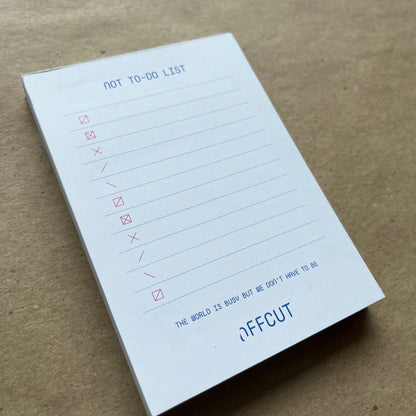 Not To-Do List by OFFCUT